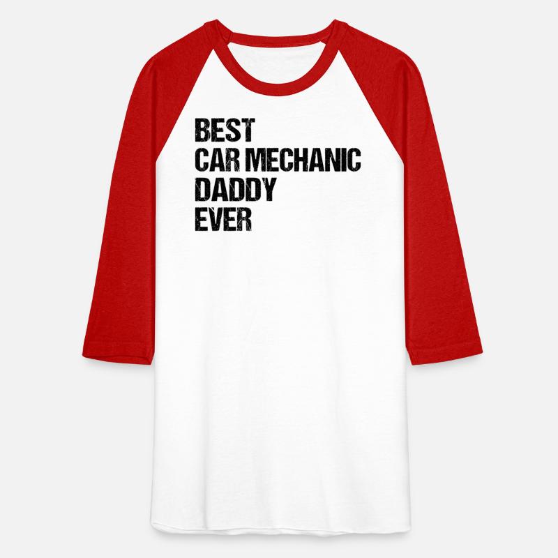 Best Car Mechanic Daddy Ever - Car Mechanic Daddy