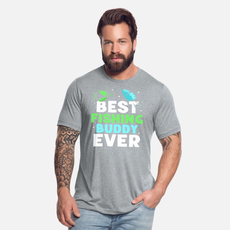 Best Fishing Buddy Ever Fisher Buddies Fisherman