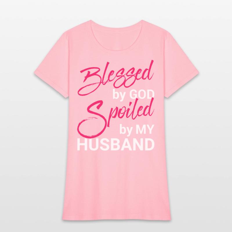 Blessed By God Spoiled By My Husband