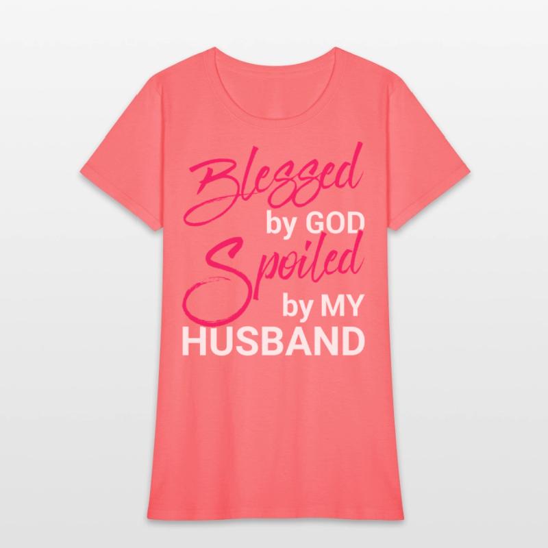 Blessed By God Spoiled By My Husband