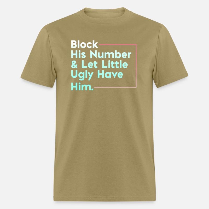Block His Number Let Little Ugly Have Him