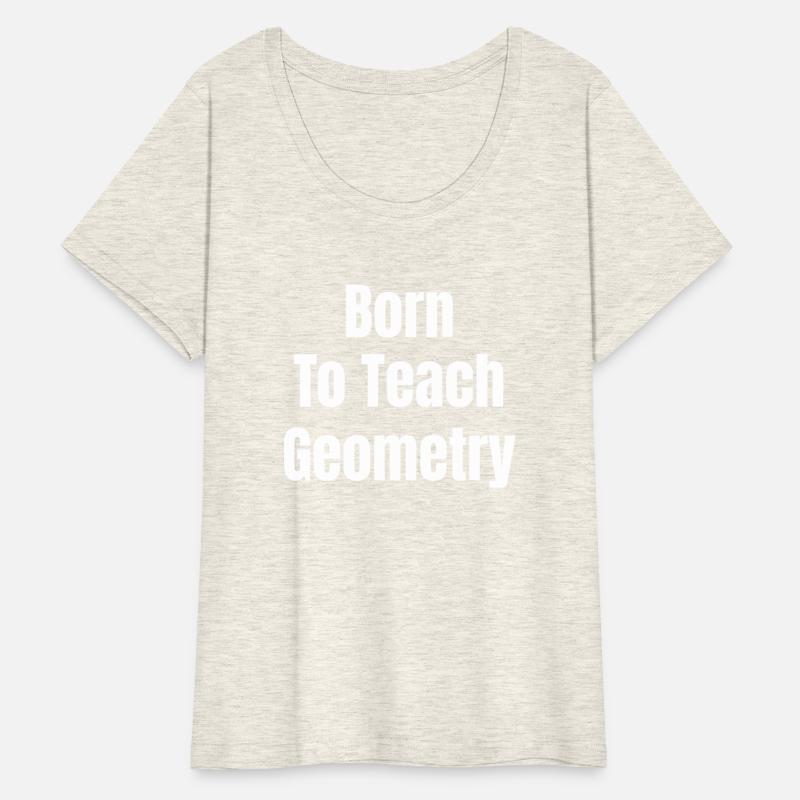 Born To Teach Geometry Funny Teacher Trigonometry