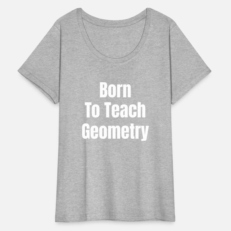 Born To Teach Geometry Funny Teacher Trigonometry