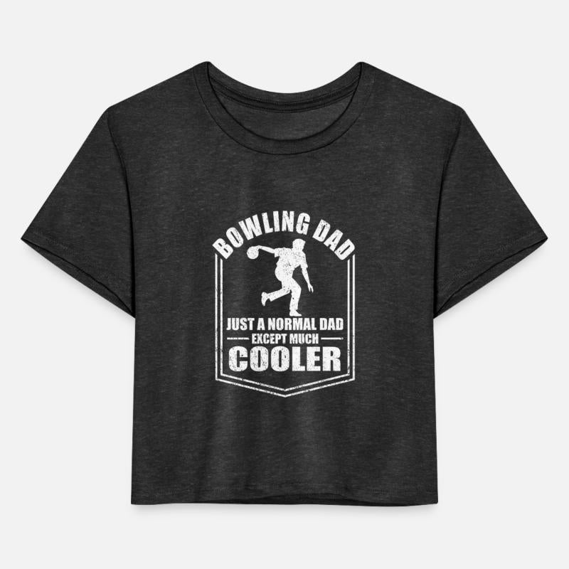 Bowling Dad Just A Normal Dad Except Cooler