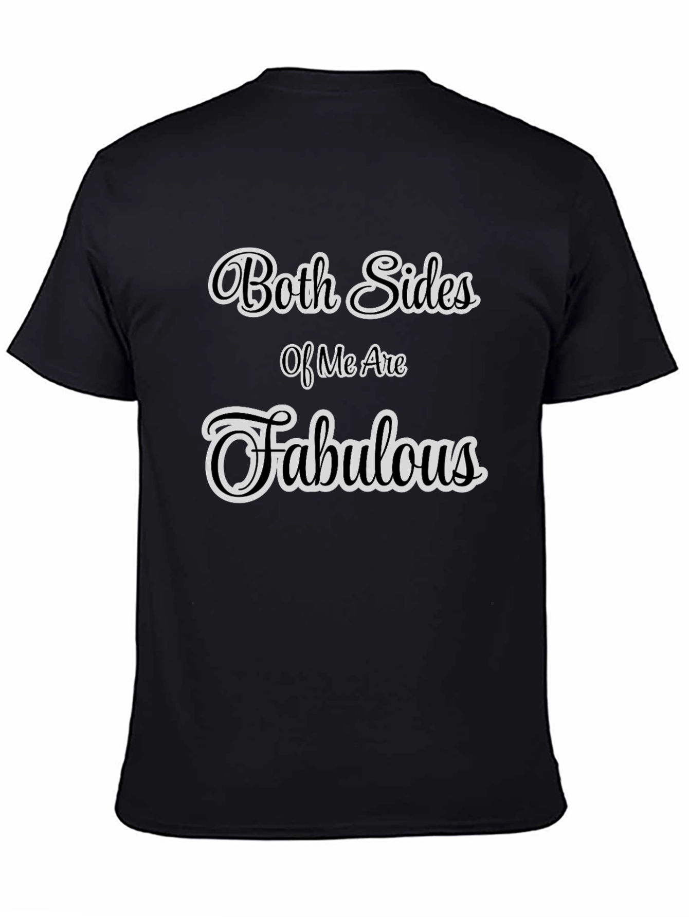 Fabulous Statement Tee - Both Sides Graphic T-Shirt