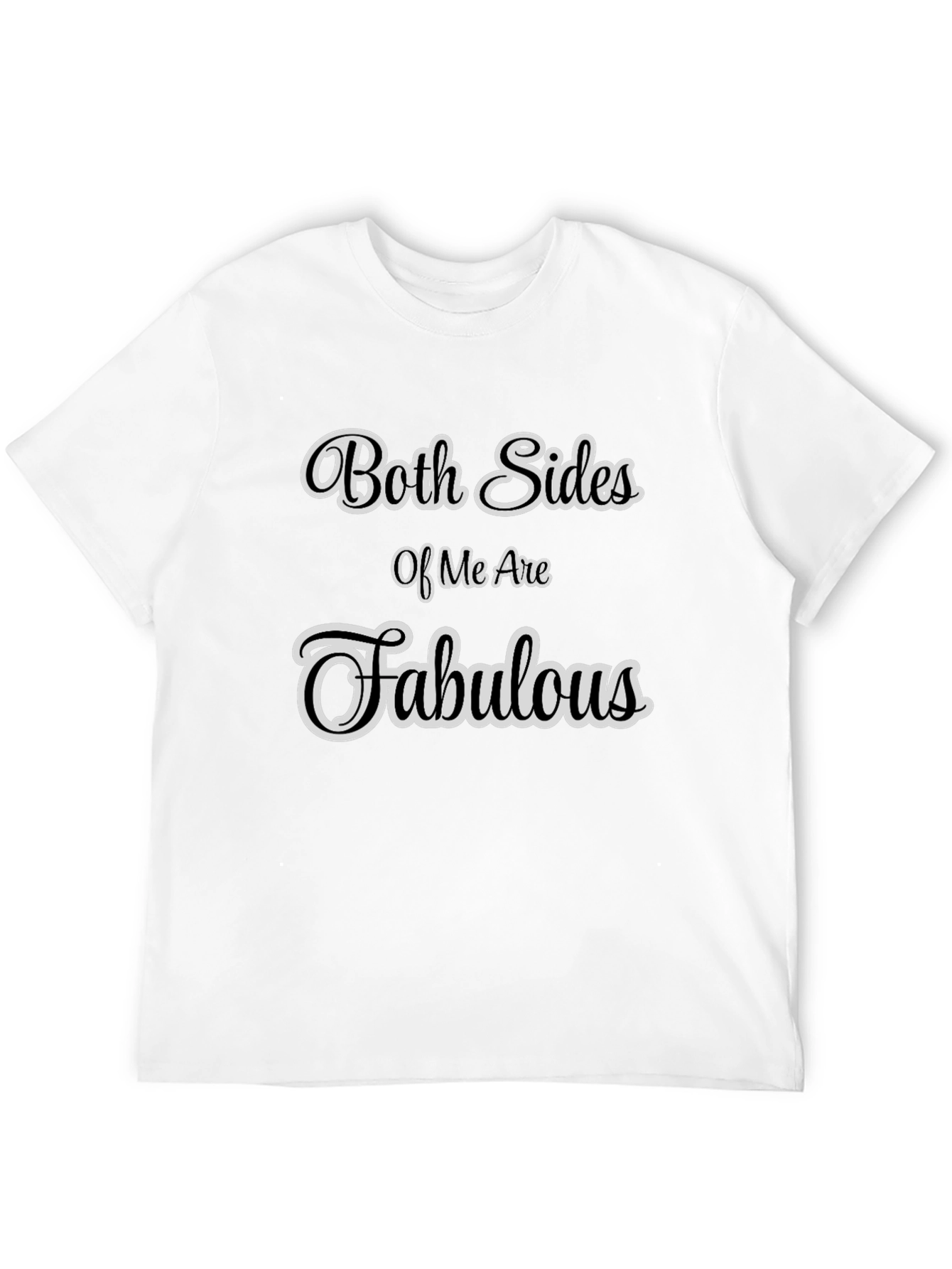 Fabulous Statement Tee - Both Sides Graphic T-Shirt
