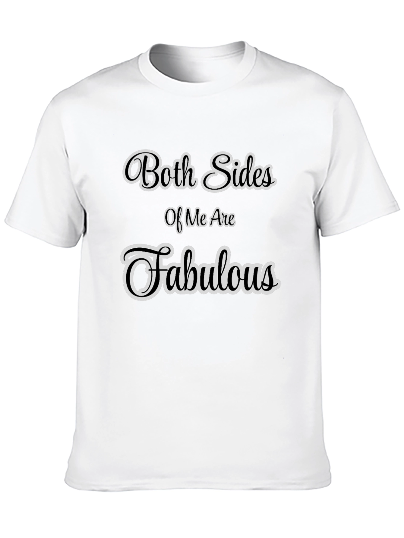 Fabulous Statement Tee - Both Sides Graphic T-Shirt