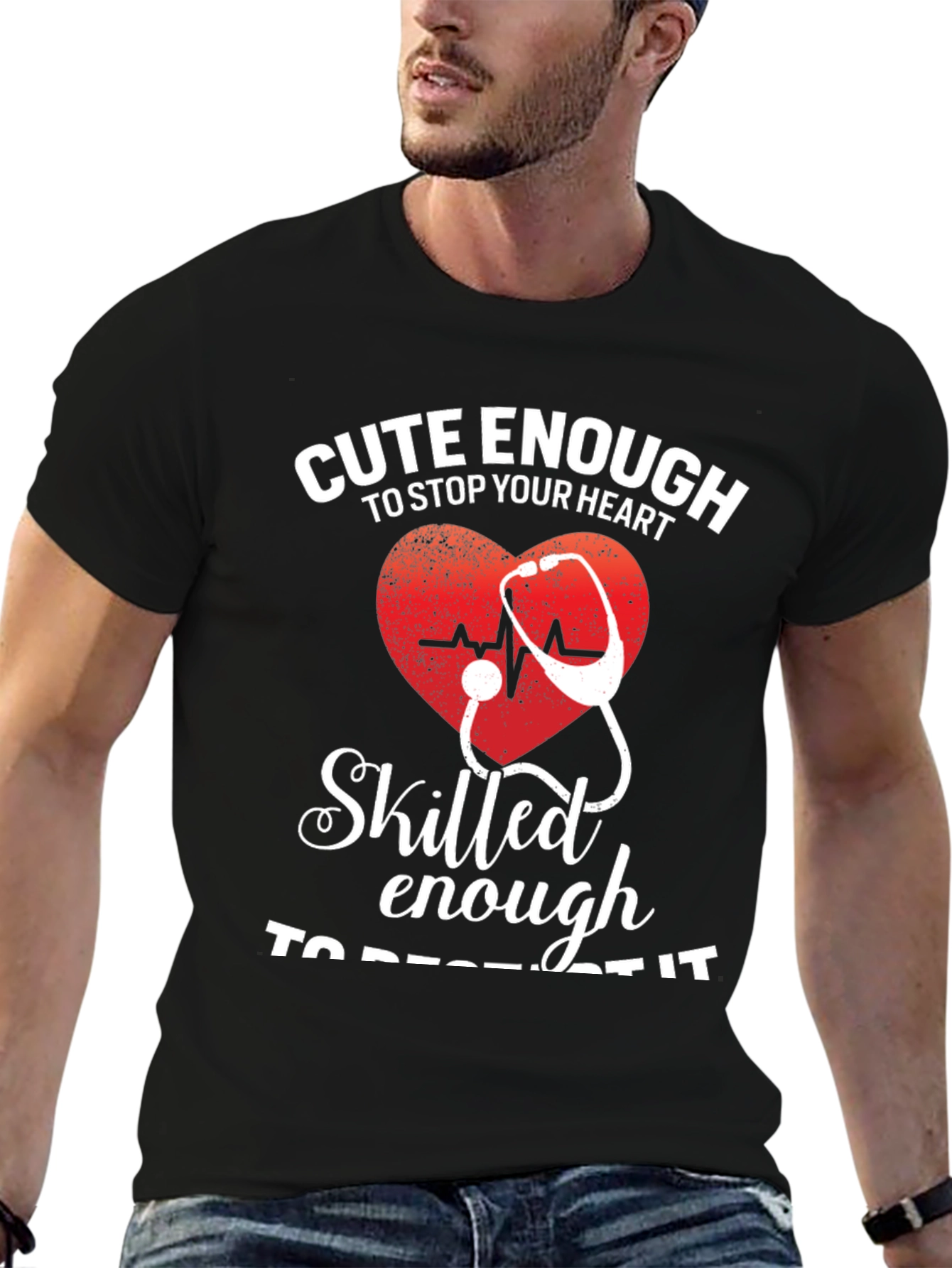 Cute Enough/Skilled Enough Nurse T-Shirt