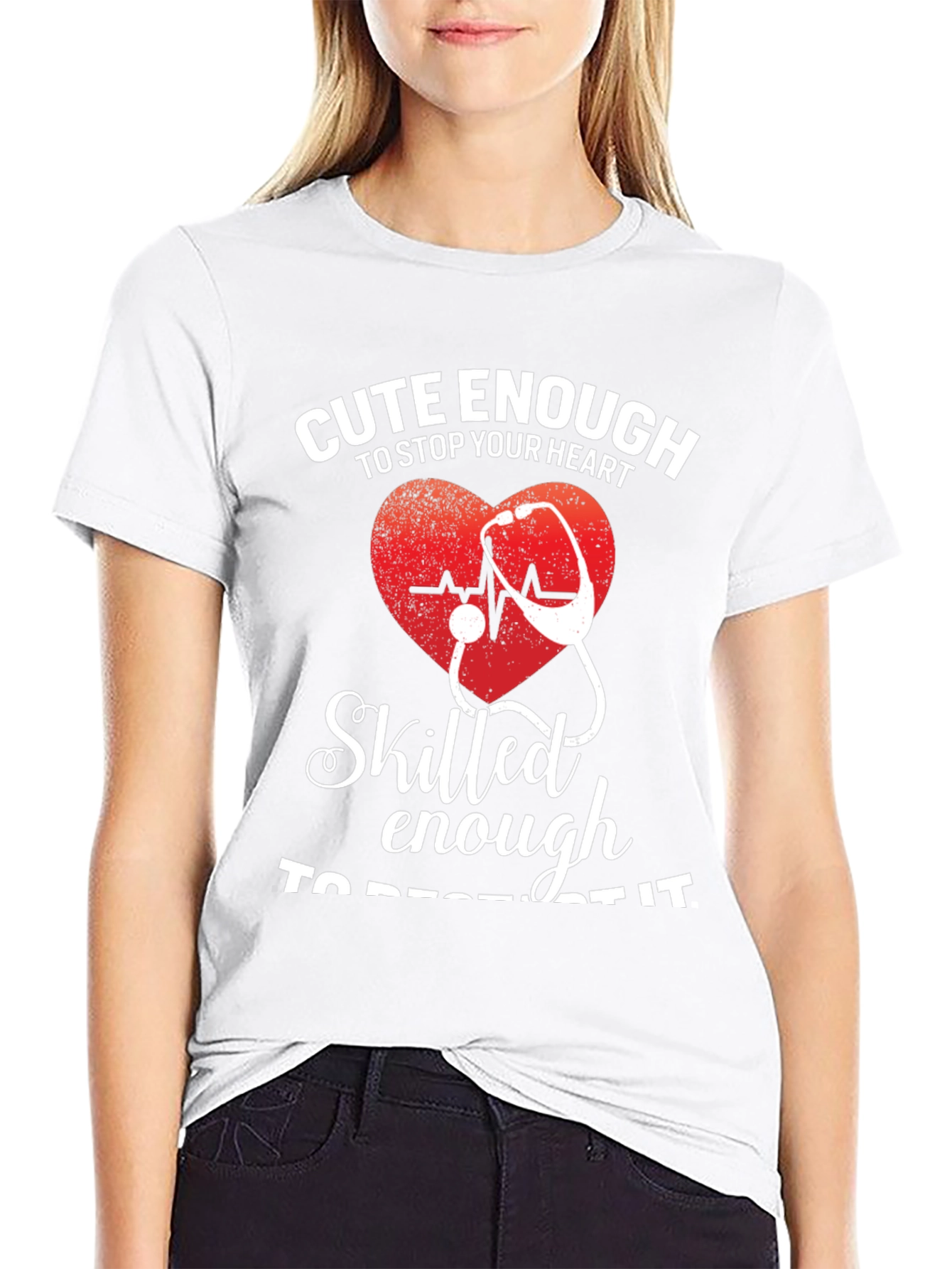 Cute Enough/Skilled Enough Nurse T-Shirt