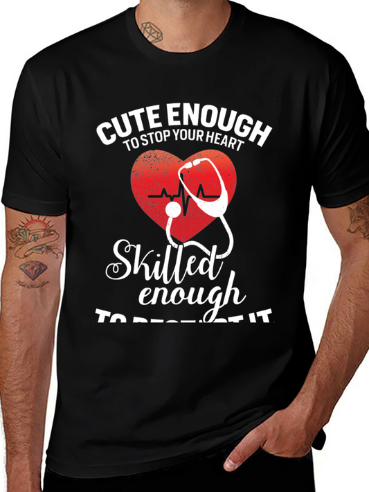 Cute Enough/Skilled Enough Nurse T-Shirt