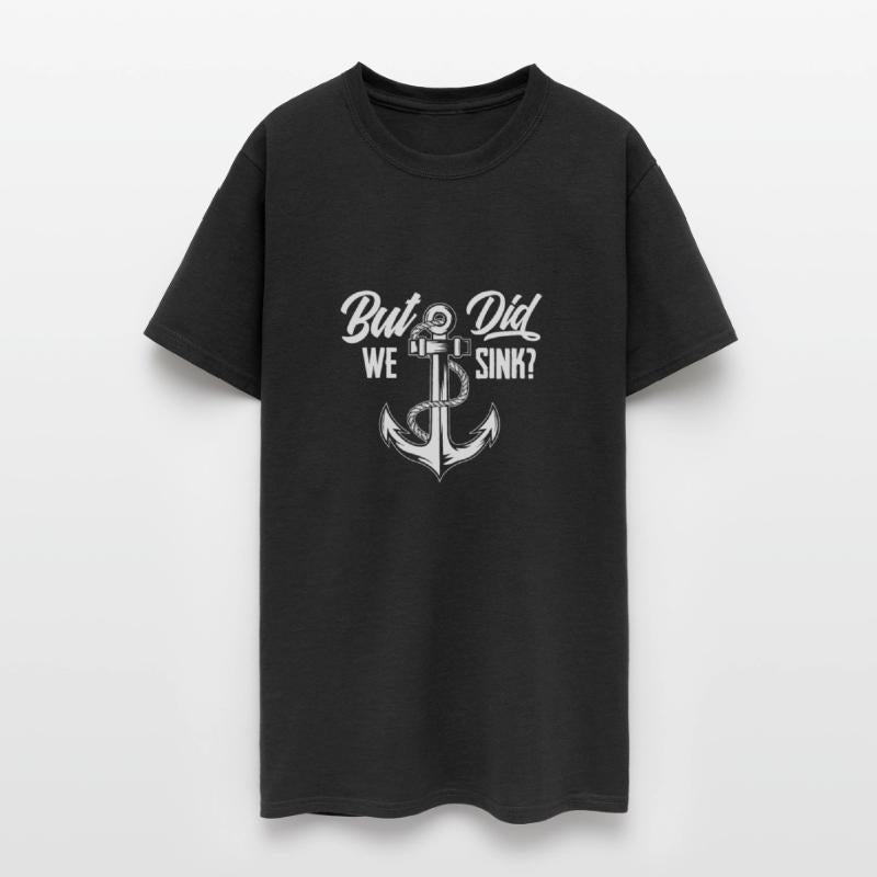 But Did We Sink - Funny Boat Owner Gift Boater Cru