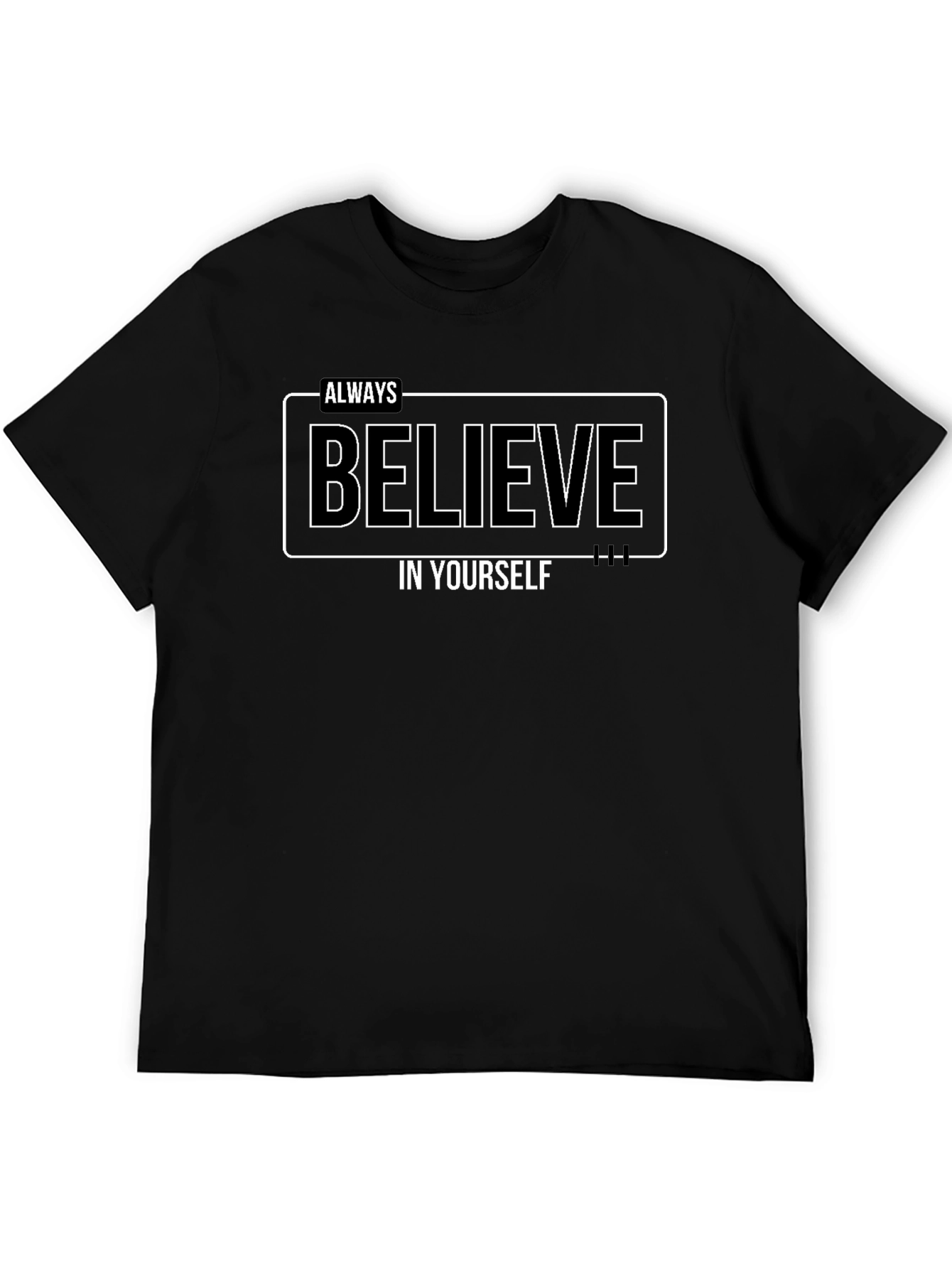 Believe in Yourself Black T-Shirt