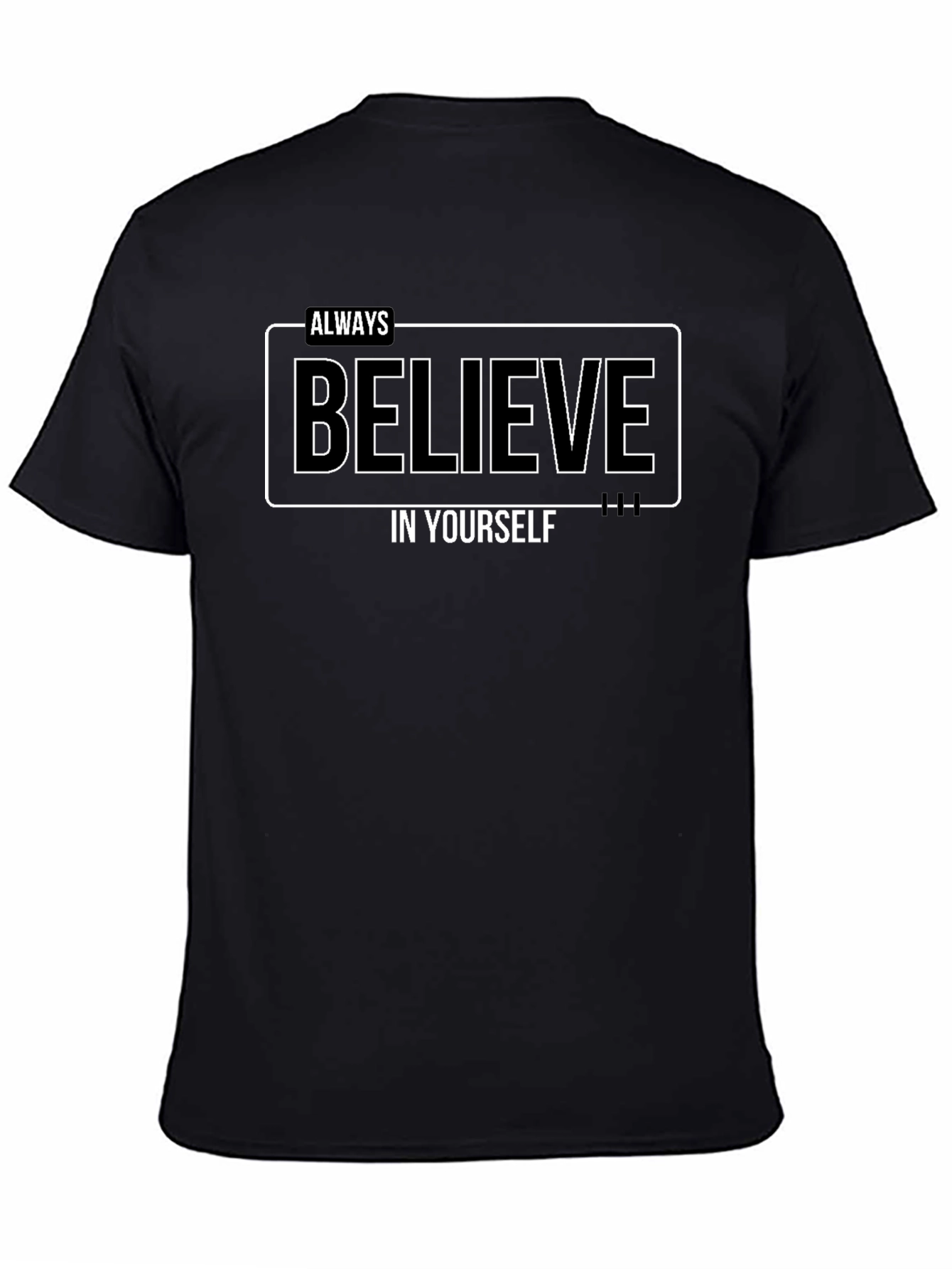 Believe in Yourself Black T-Shirt