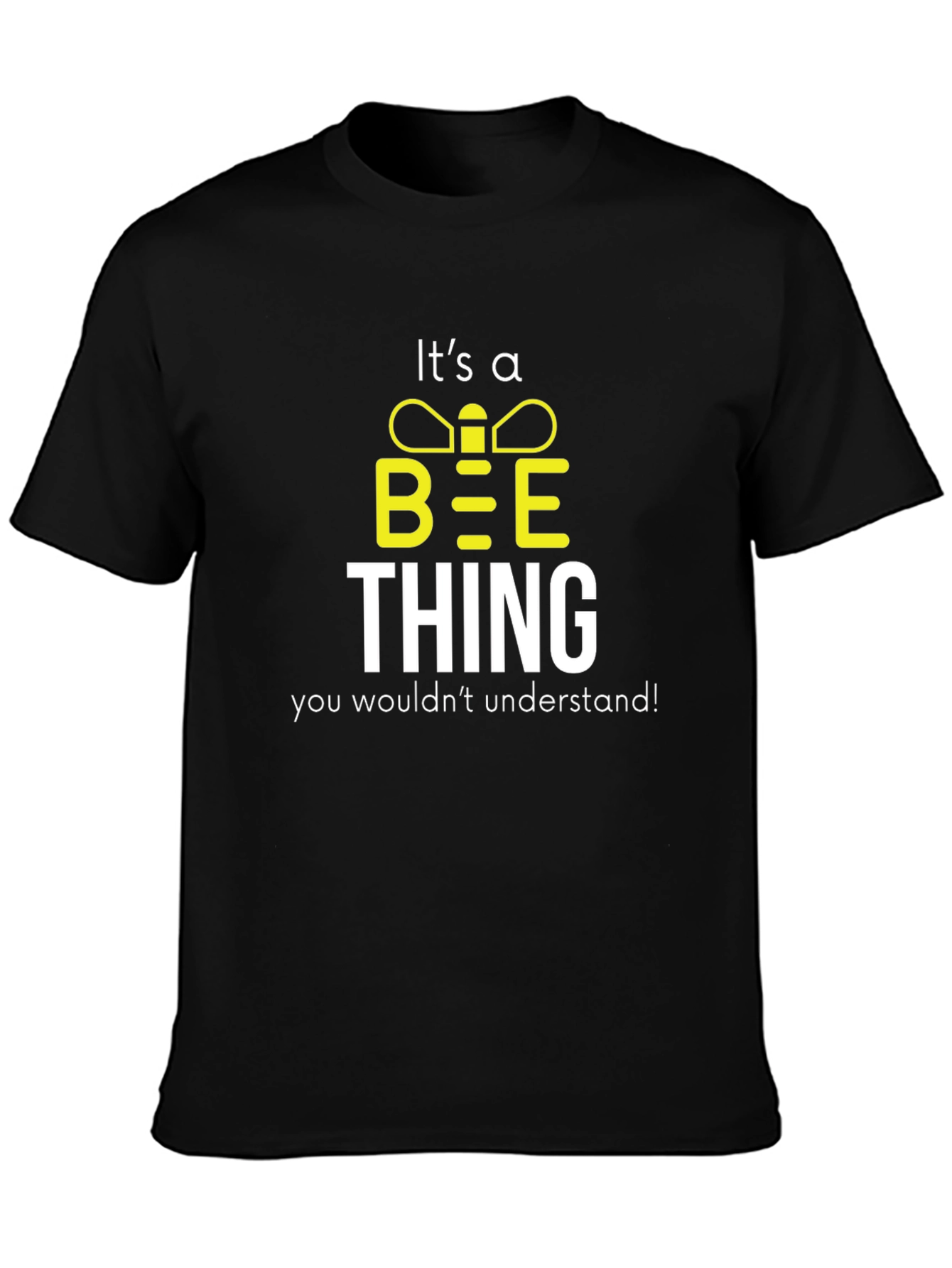 Its a Bee Thing T-Shirt