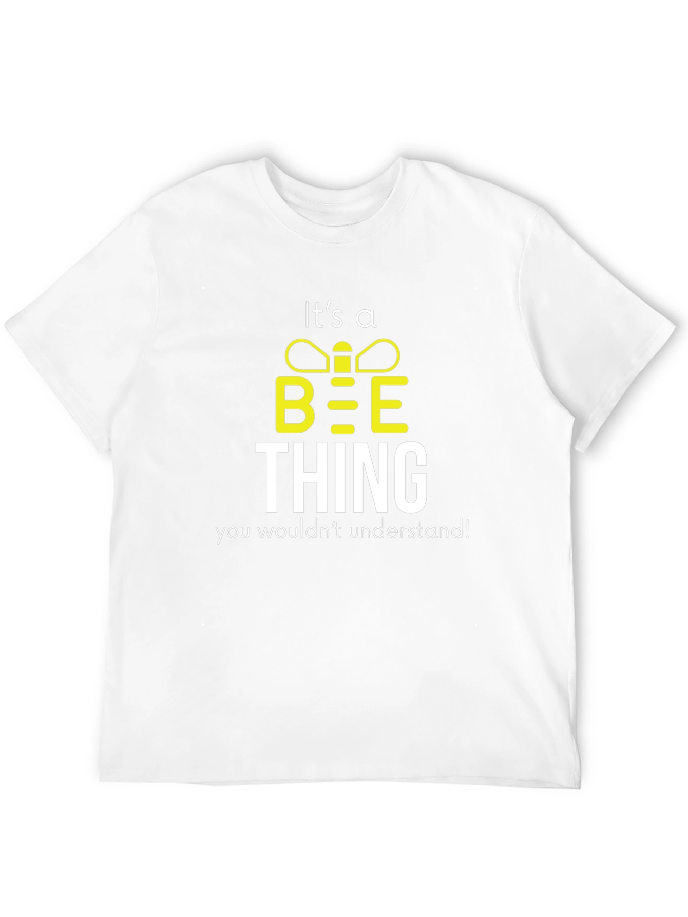 Its a Bee Thing T-Shirt