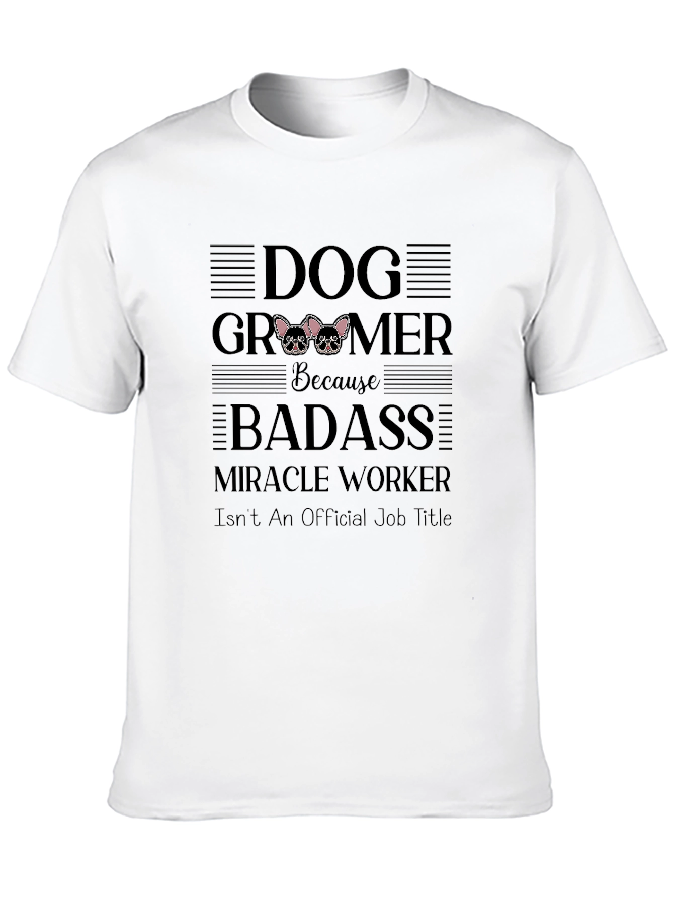 Dog Groomer Badass T-Shirt