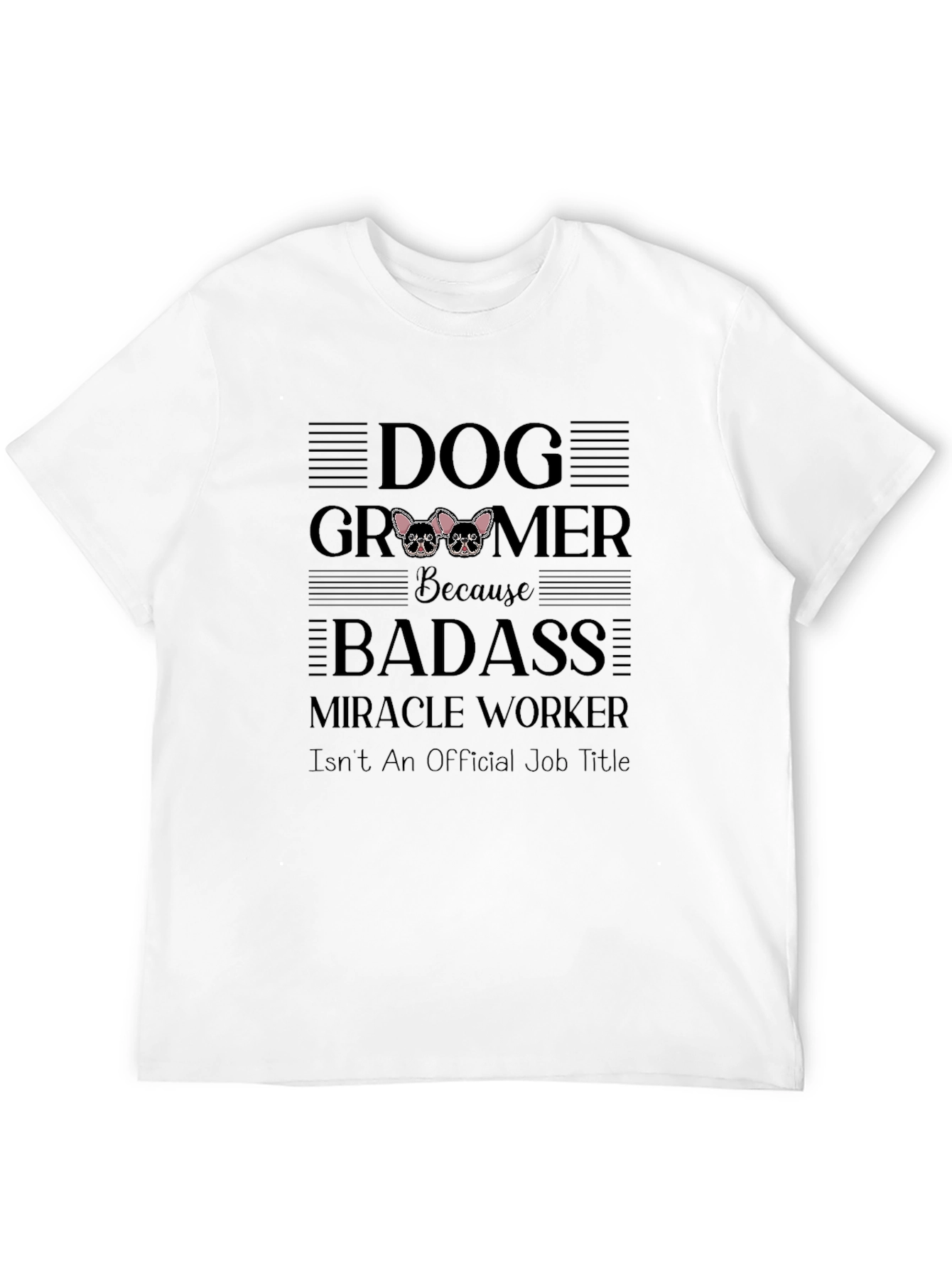 Dog Groomer Badass T-Shirt