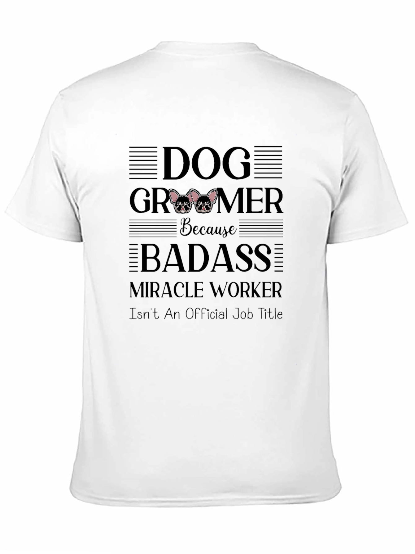 Dog Groomer Badass T-Shirt