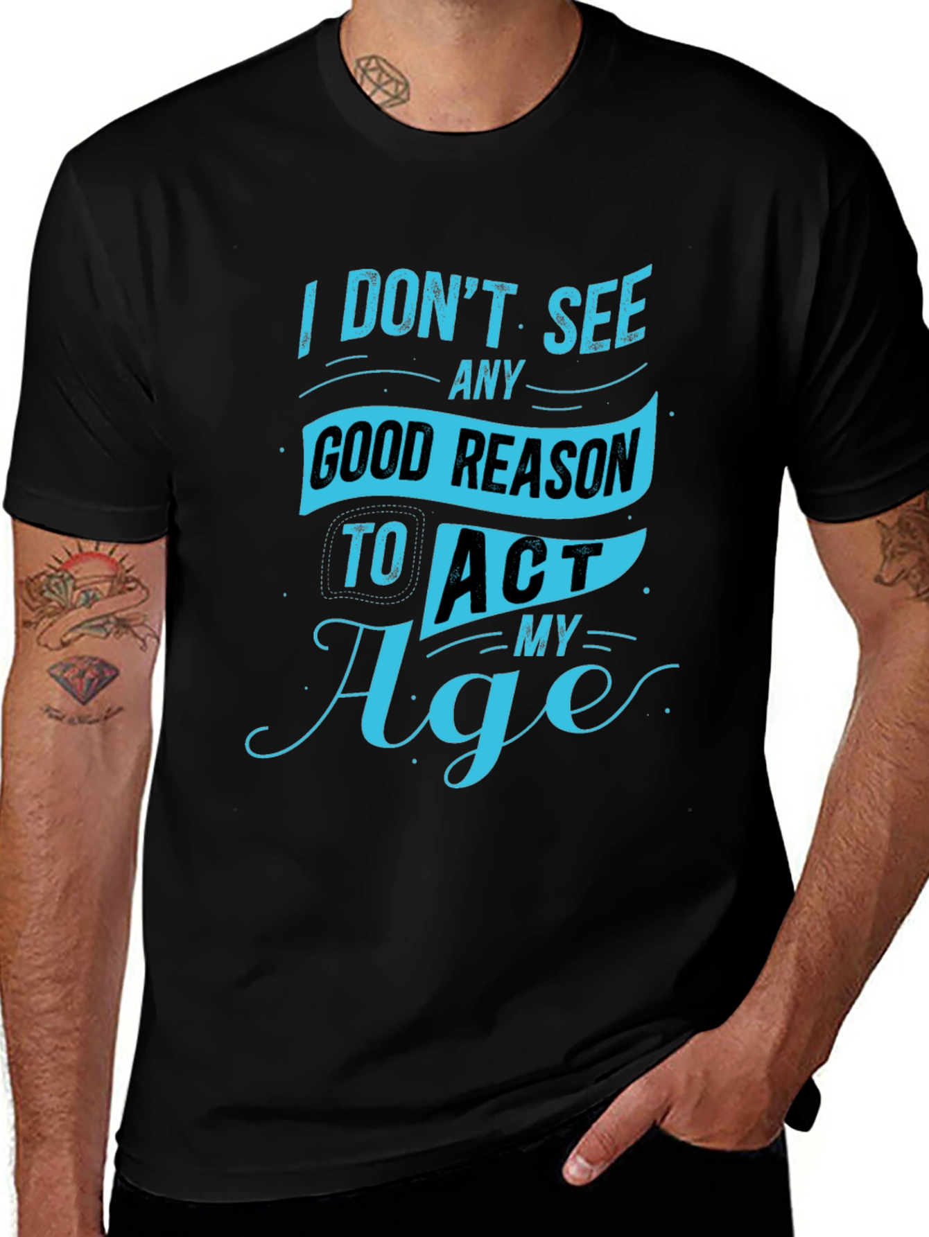 Funny Mens T-Shirt - Act My Age Graphic Tee