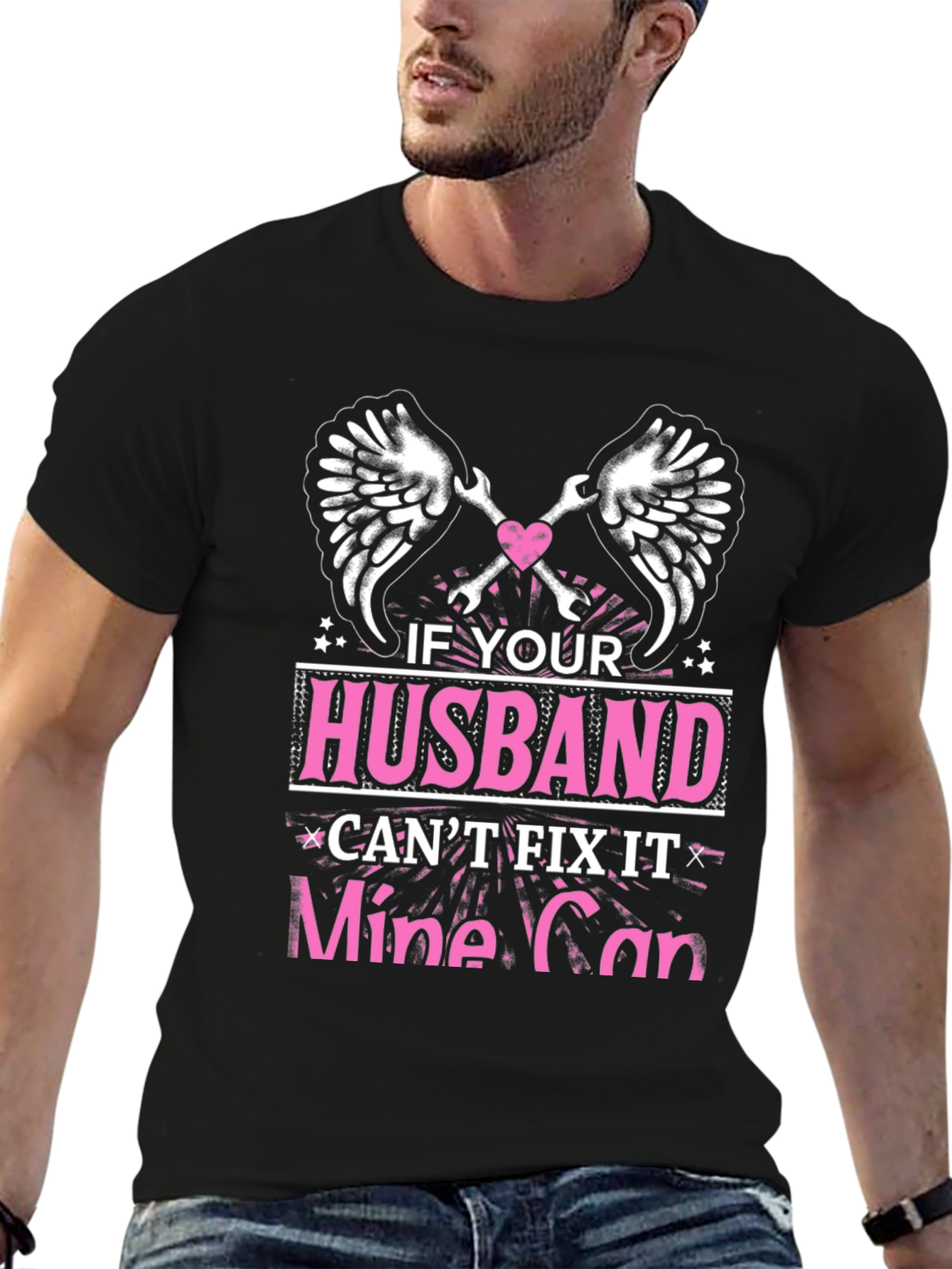Husband Cant Fix It? Mine Can T-Shirt