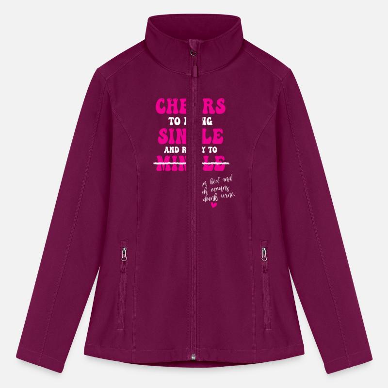 Cheers To Being Single And Ready To Mingle