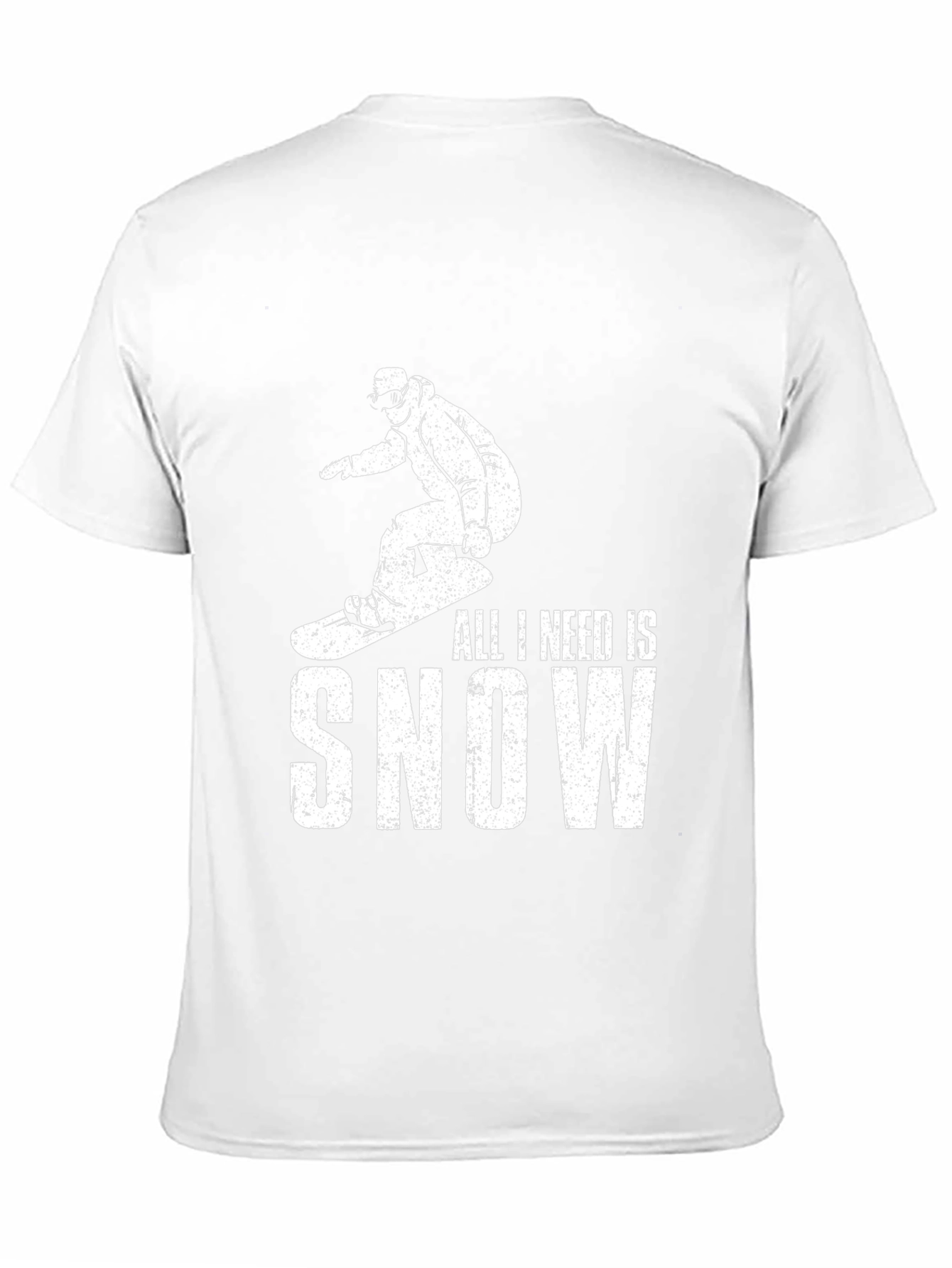 All I Need is Snow T-Shirt