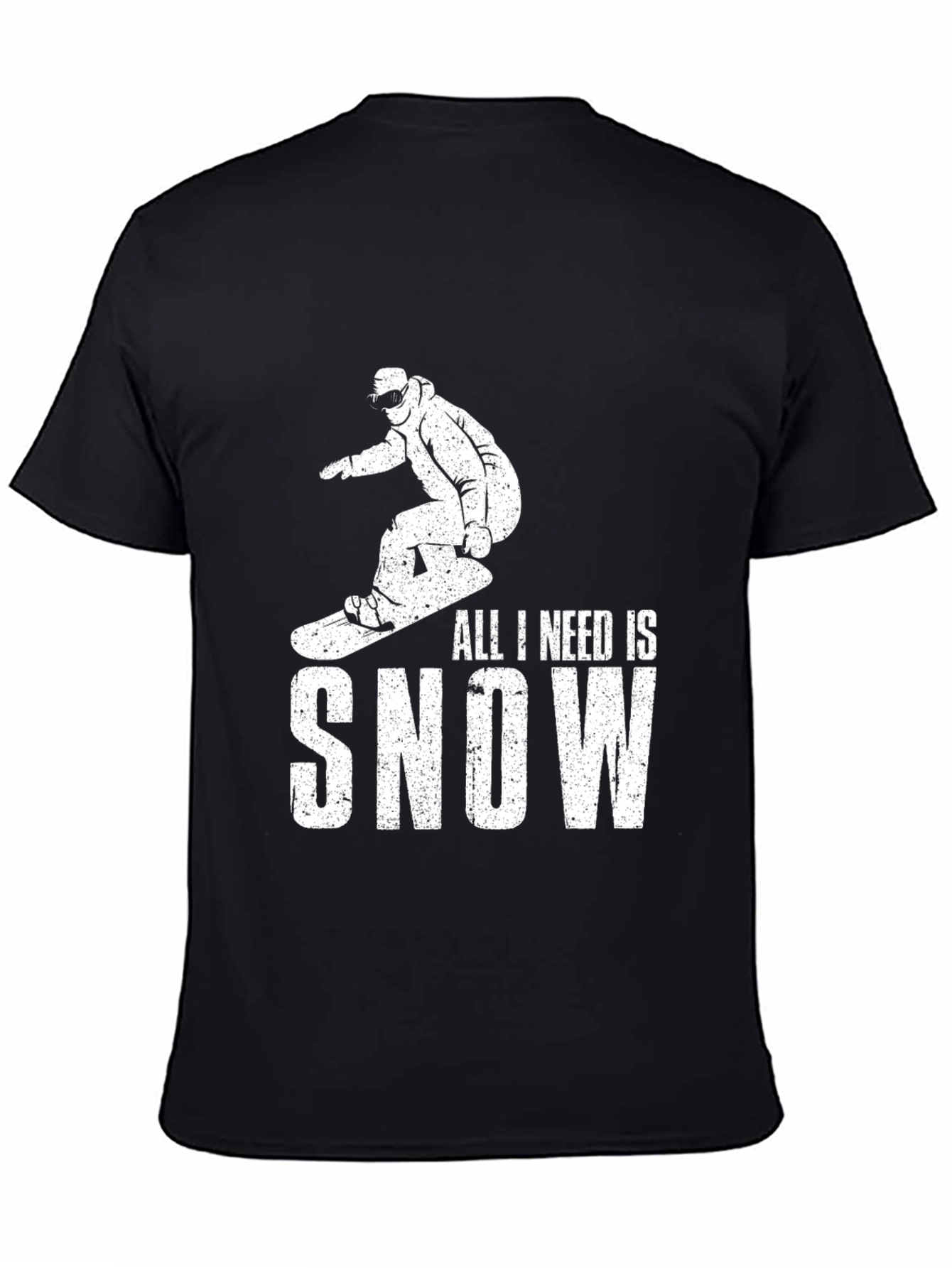 All I Need is Snow T-Shirt
