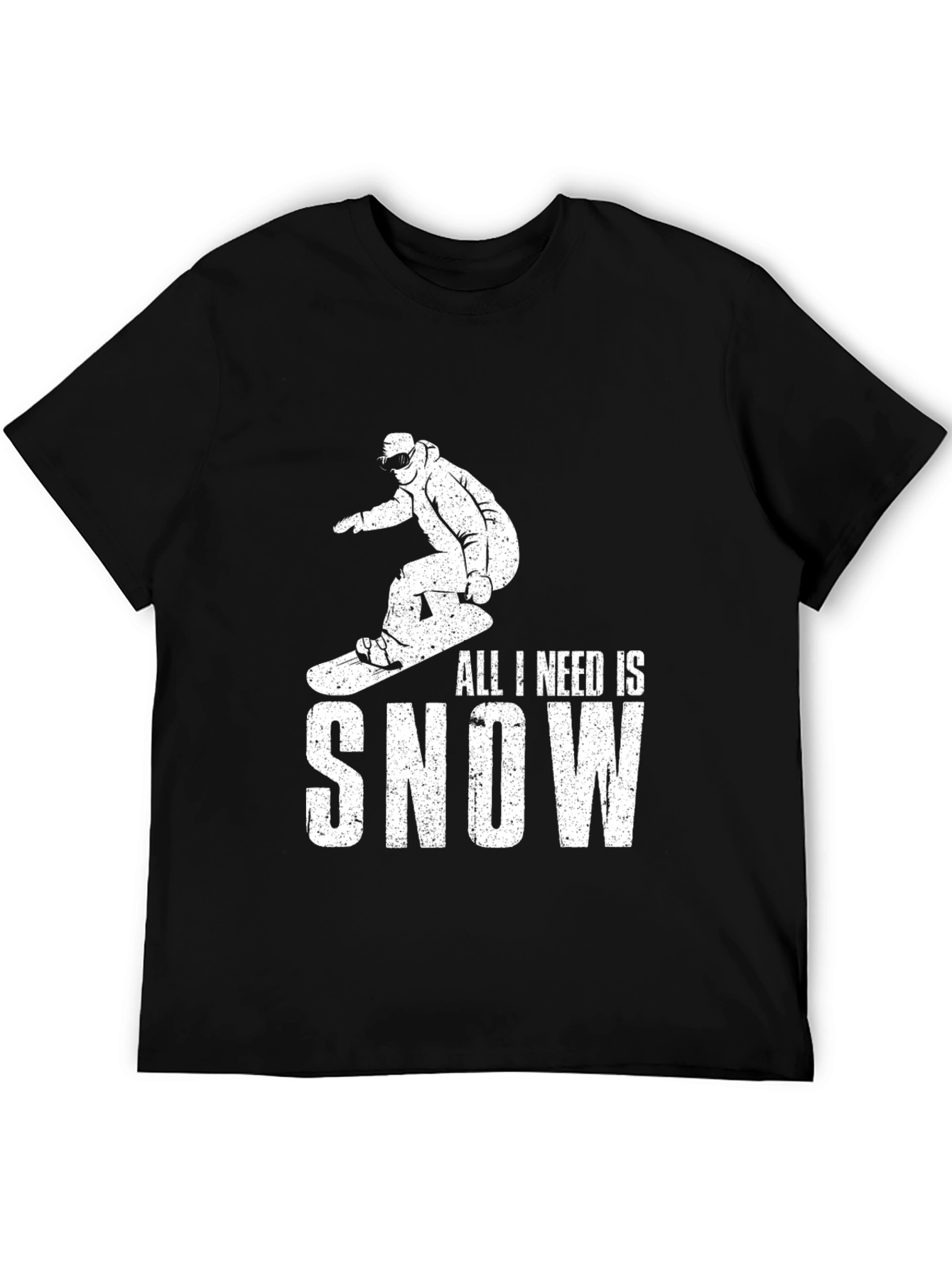 All I Need is Snow T-Shirt