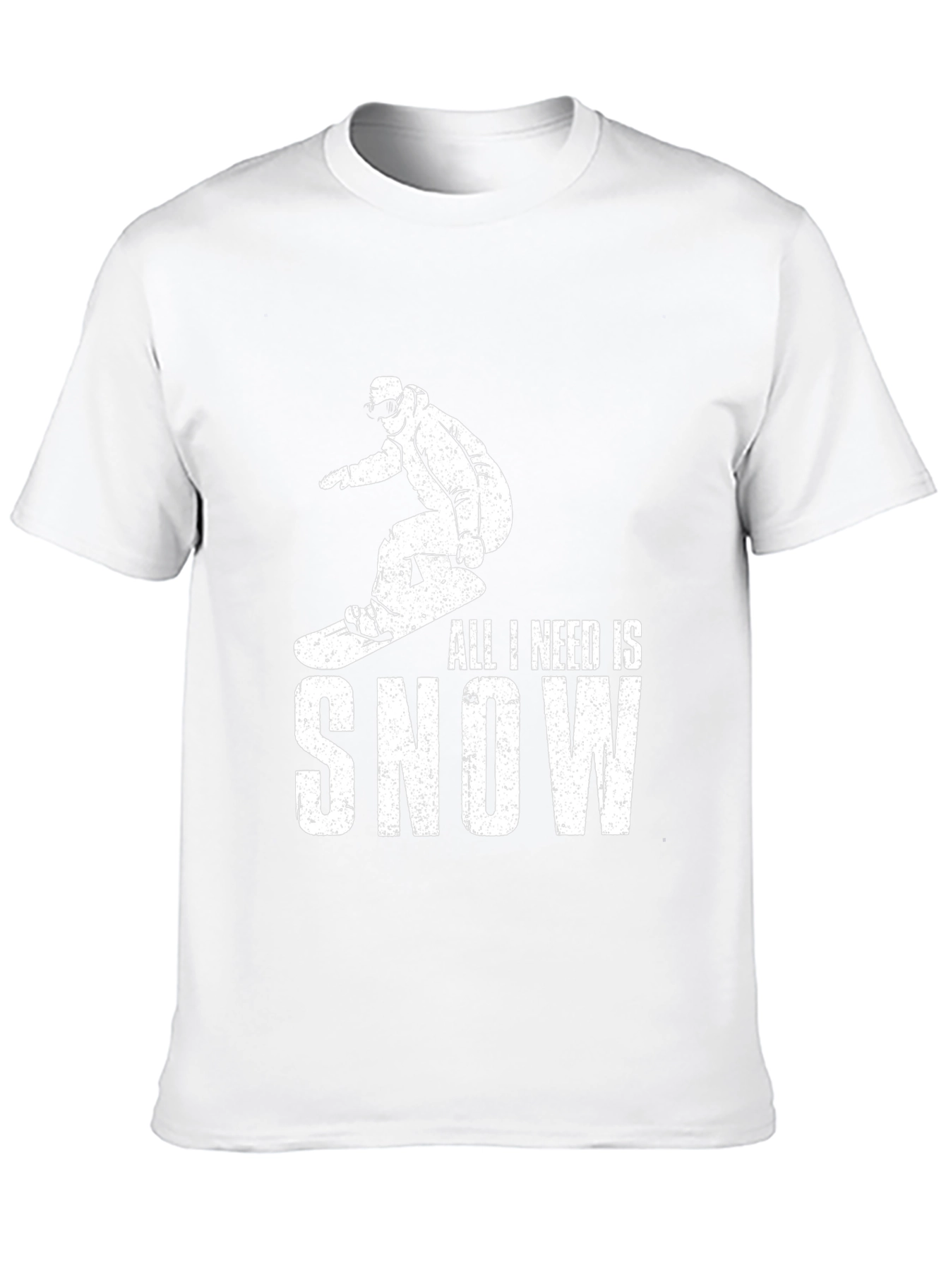 All I Need is Snow T-Shirt