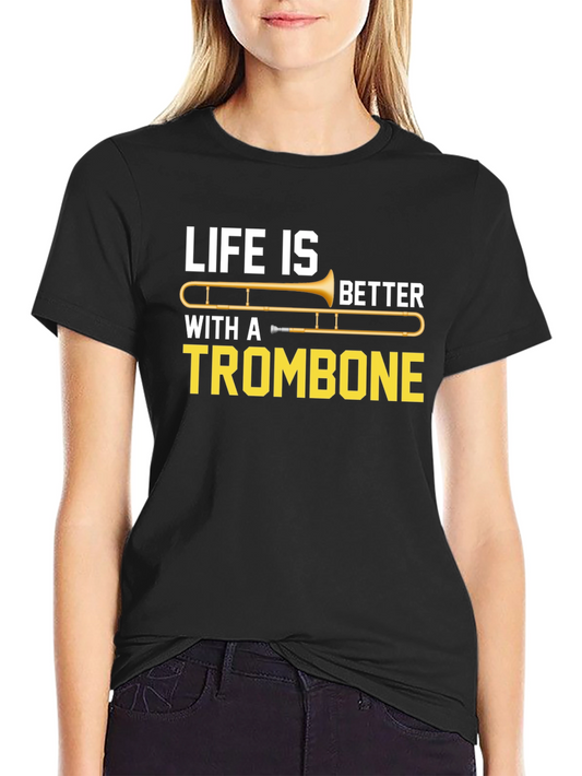 Life is Better with a Trombone Graphic Tee