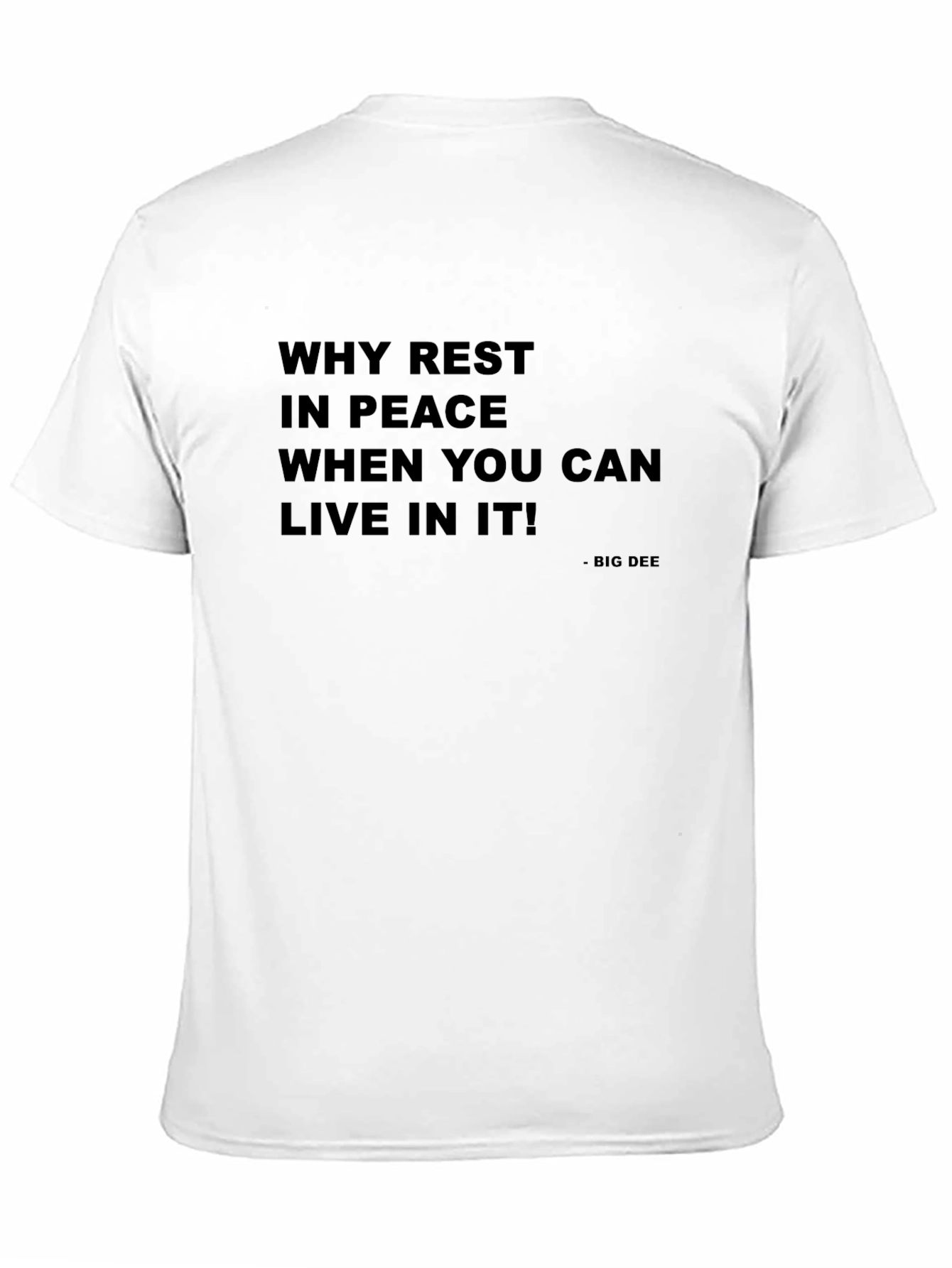 Why Rest in Peace T-Shirt