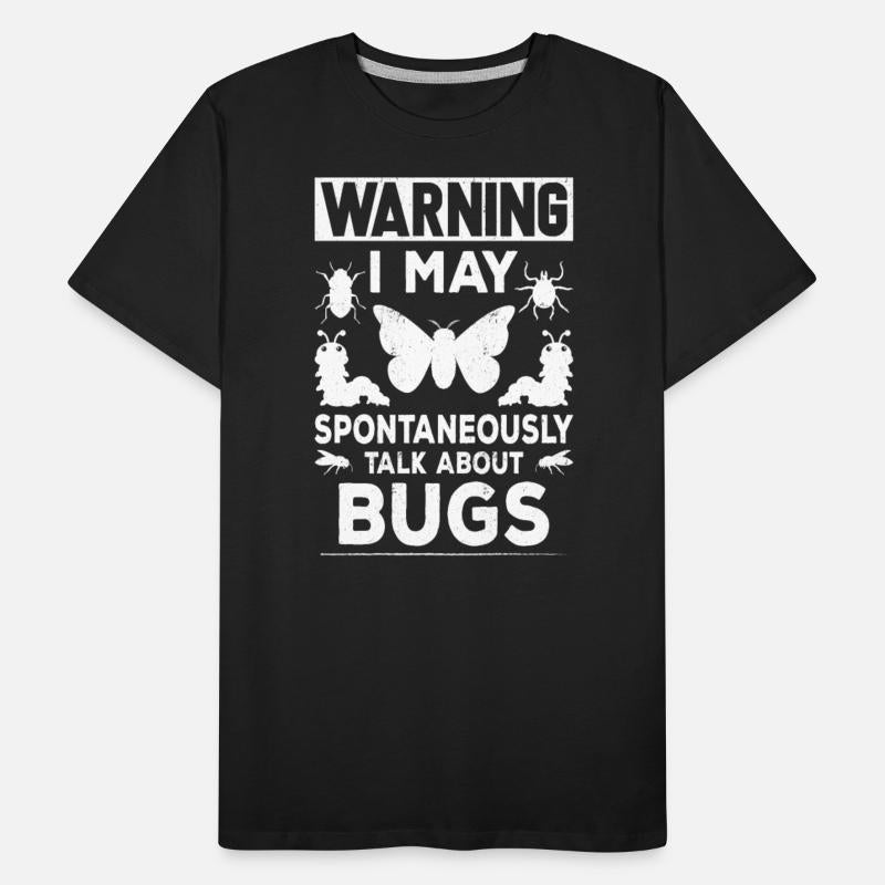 Cool Warning Talk About Bugs Funny Insect Collecto