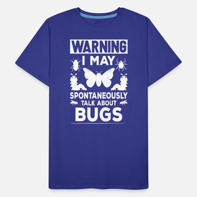 Cool Warning Talk About Bugs Funny Insect Collecto