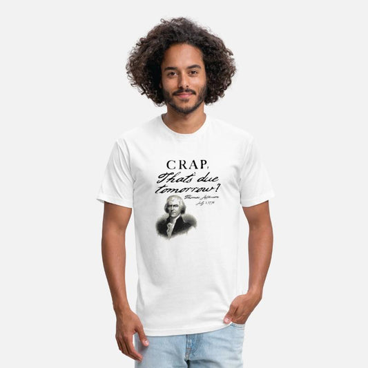 Crap That'S Due Tomorrow Thomas Jefferson July 4Th