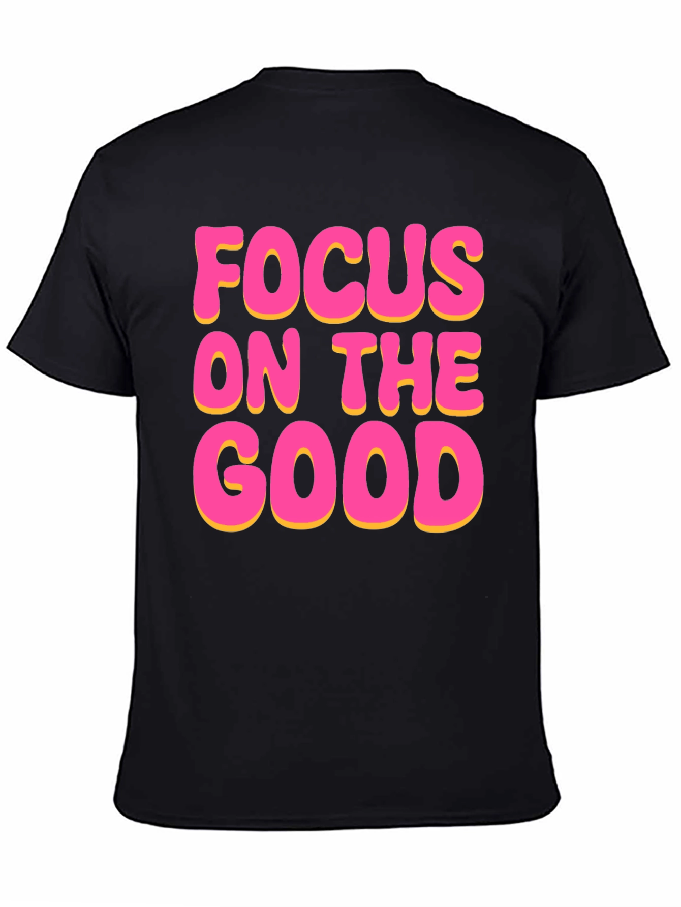 Focus On The Good Black T-Shirt