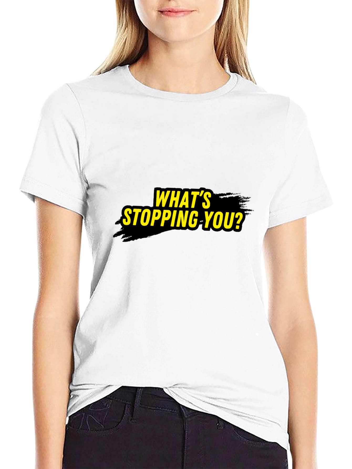 Motivational Whats Stopping You? Black T-Shirt