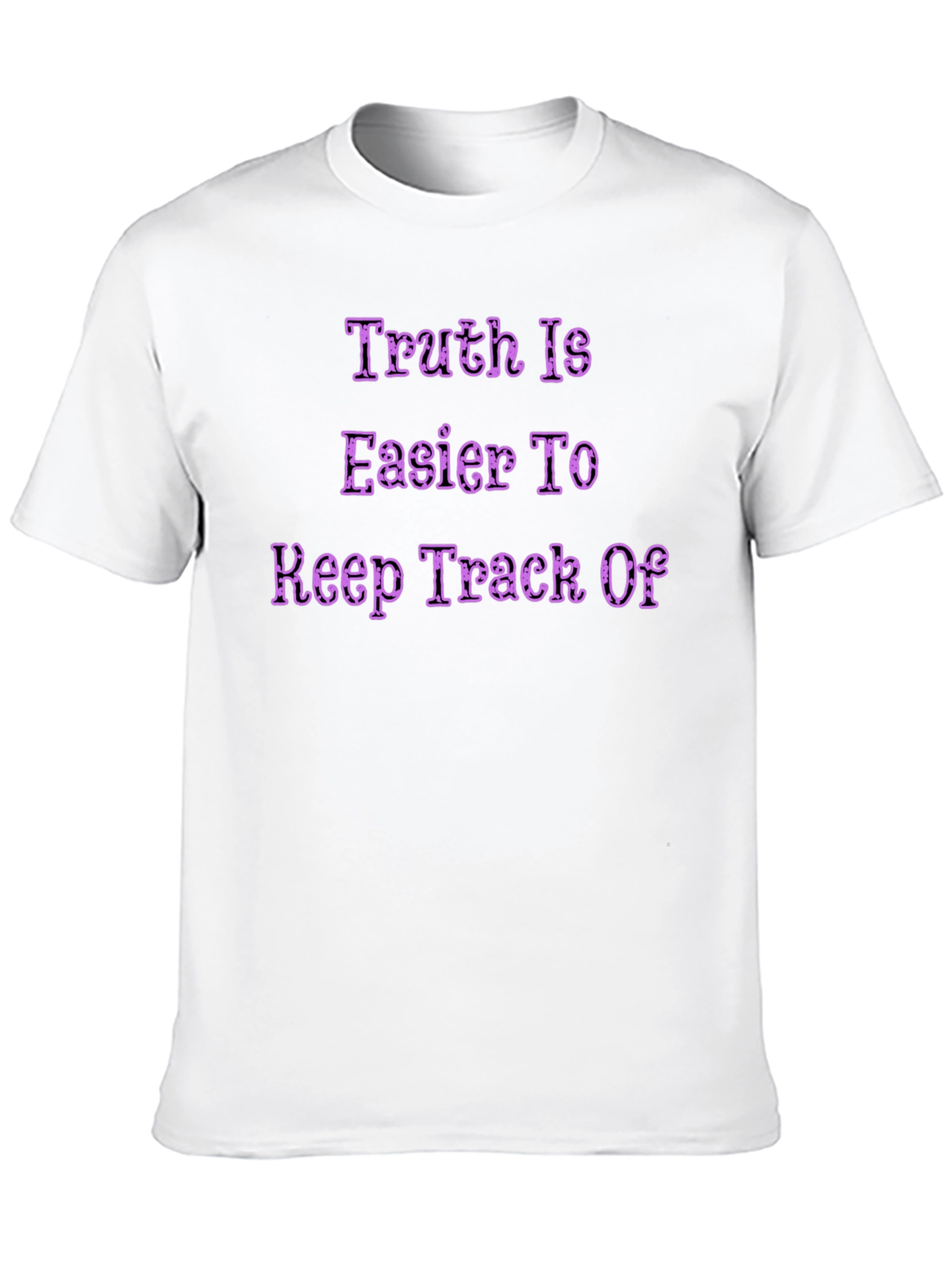 Truth is Easier To Keep Track Of Graphic T-Shirt