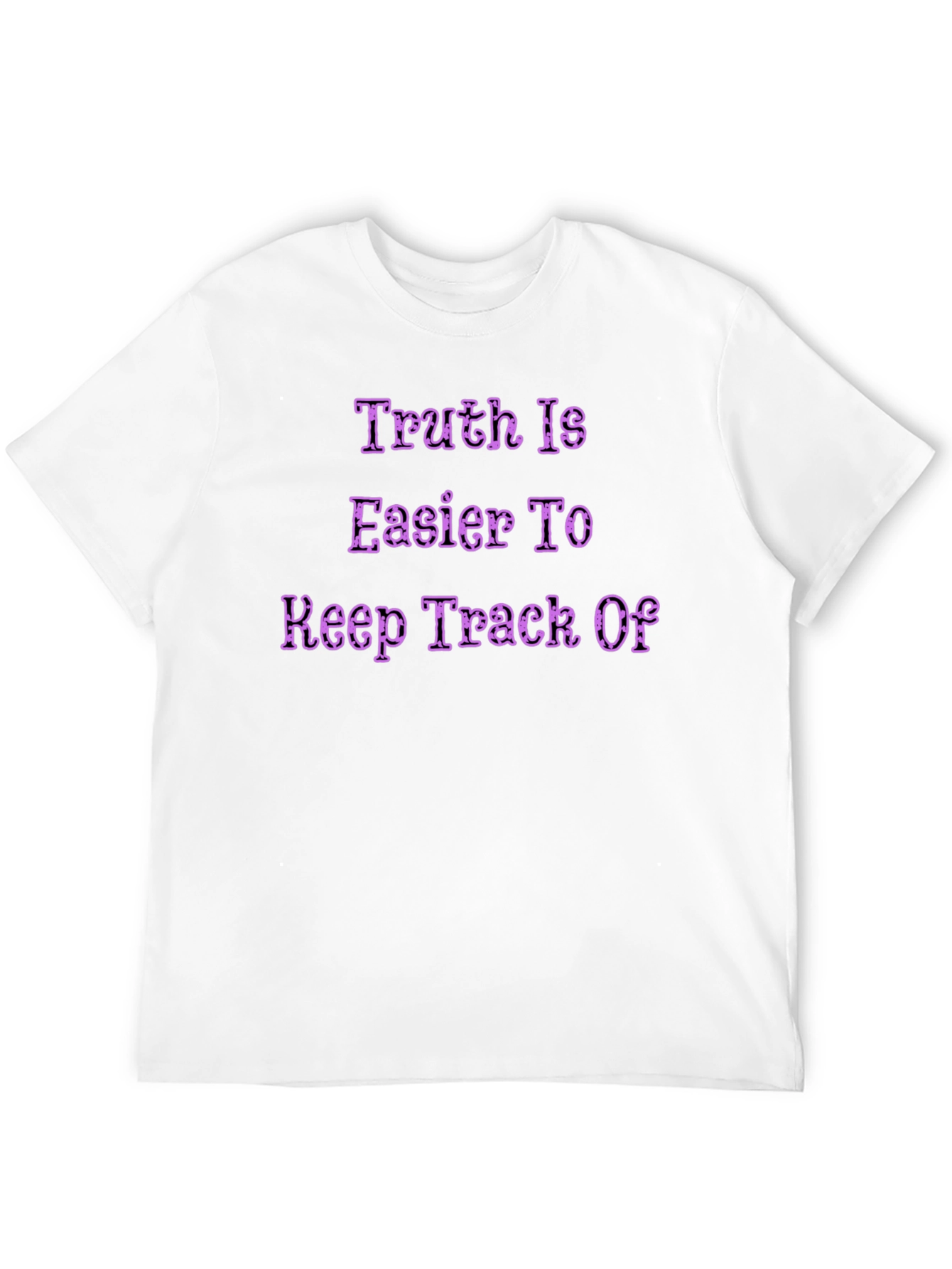 Truth is Easier To Keep Track Of Graphic T-Shirt