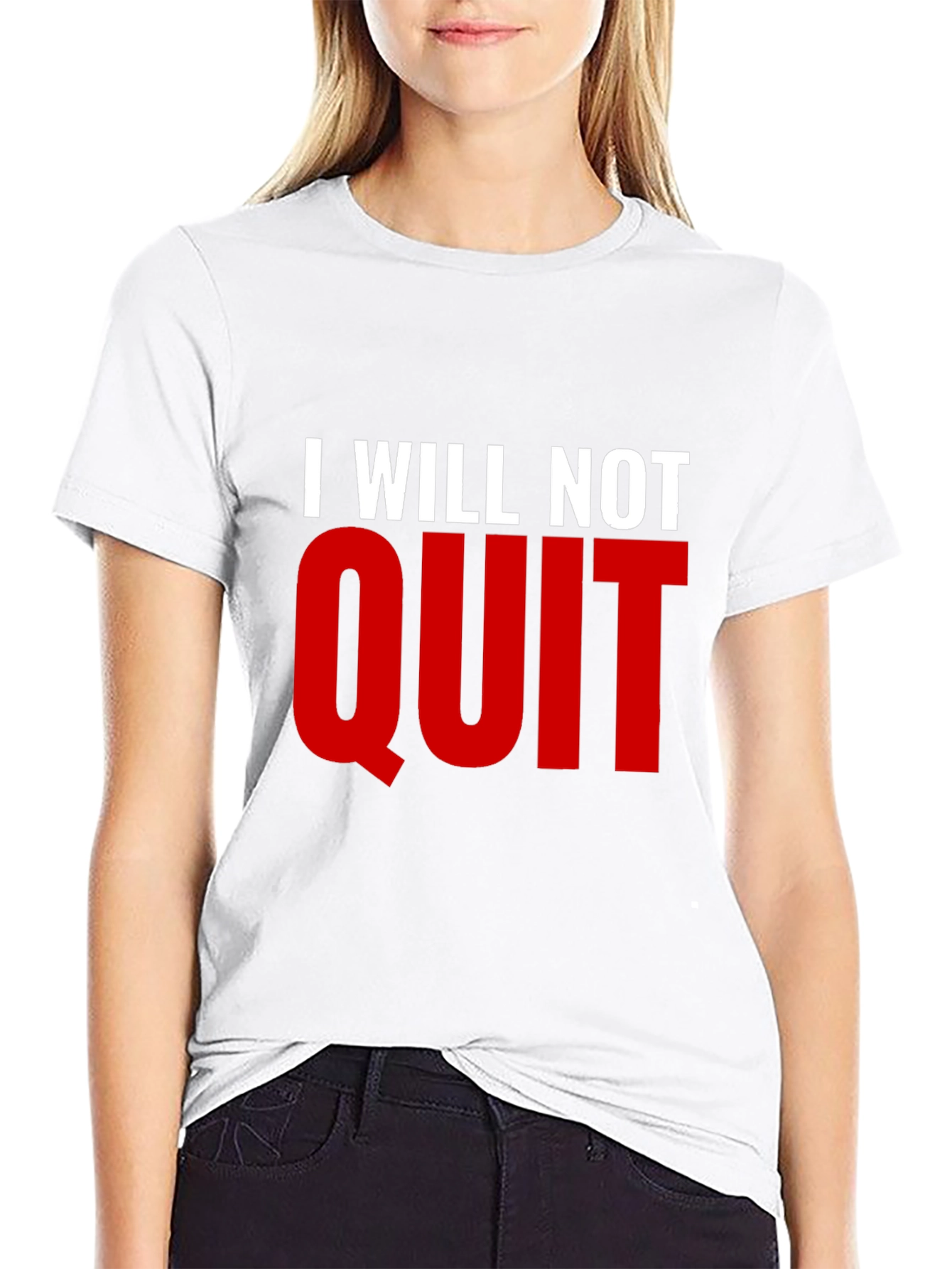 I Will Not Quit Graphic T-Shirt