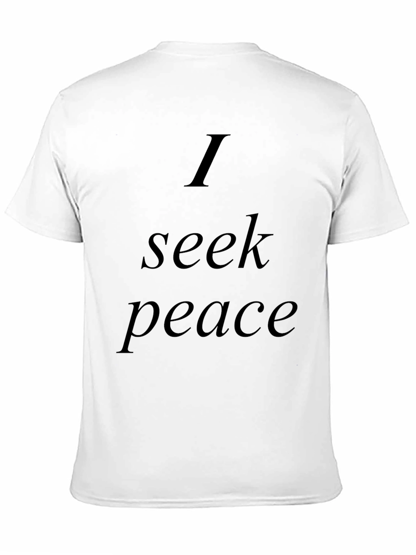 I Seek Peace T-Shirt - Mens Black Graphic Tee