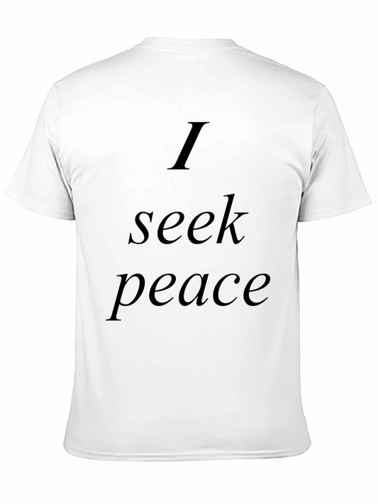 I Seek Peace T-Shirt - Mens Black Graphic Tee