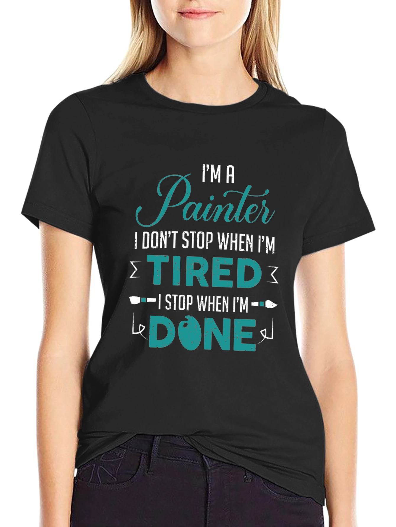 Painter T-Shirt - I Stop When Im Done