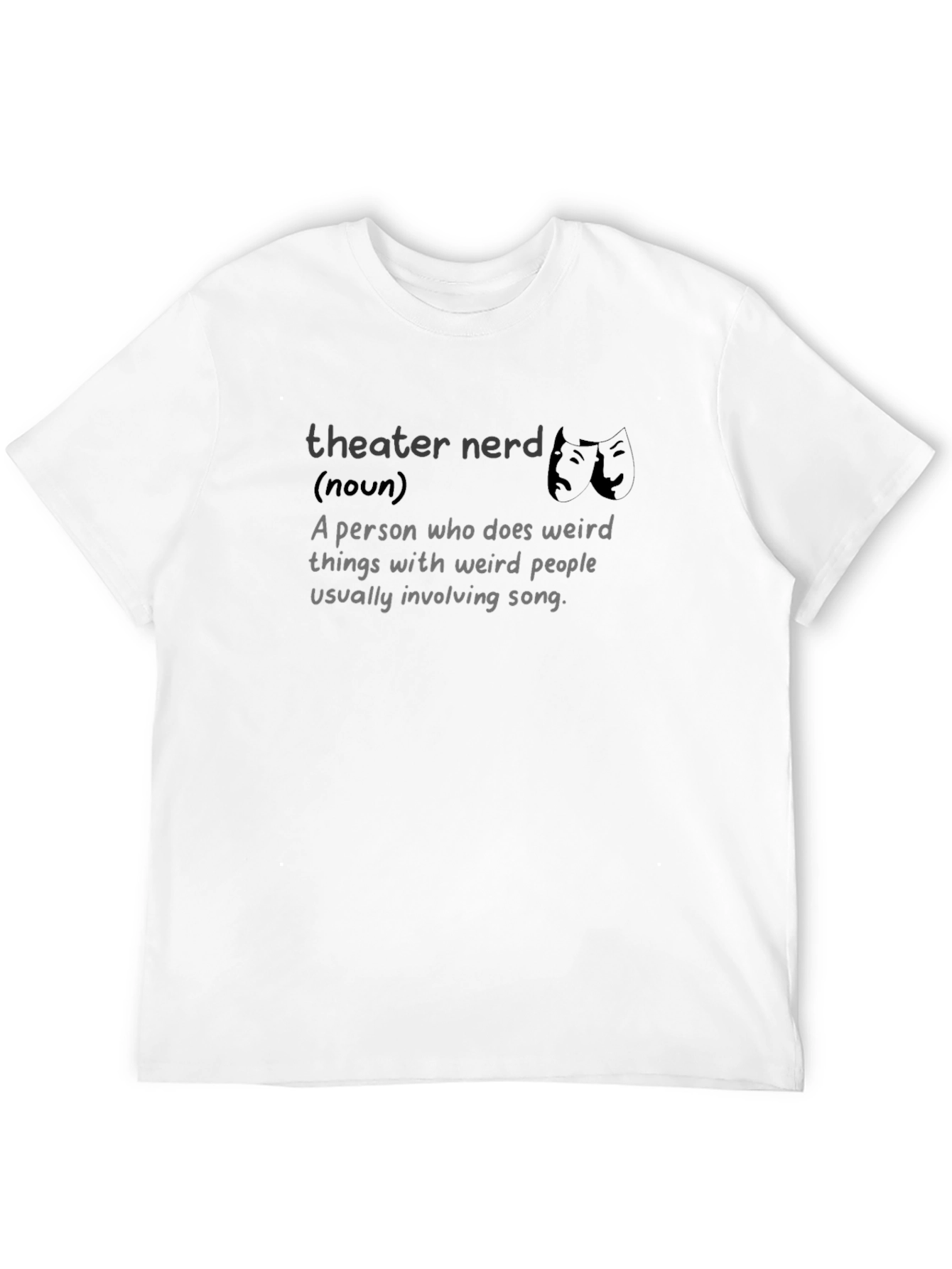 Theater Nerd T-Shirt - Funny Drama Club Tee