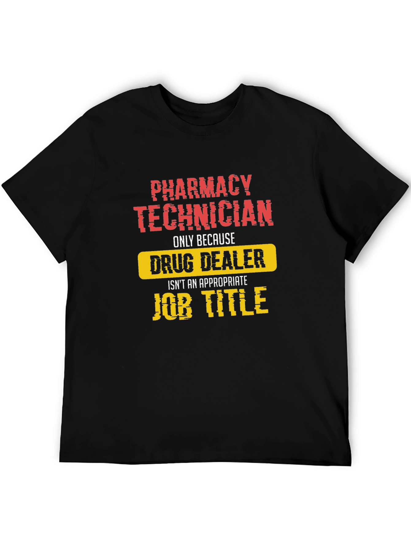 Pharmacy Technician Humor T-Shirt