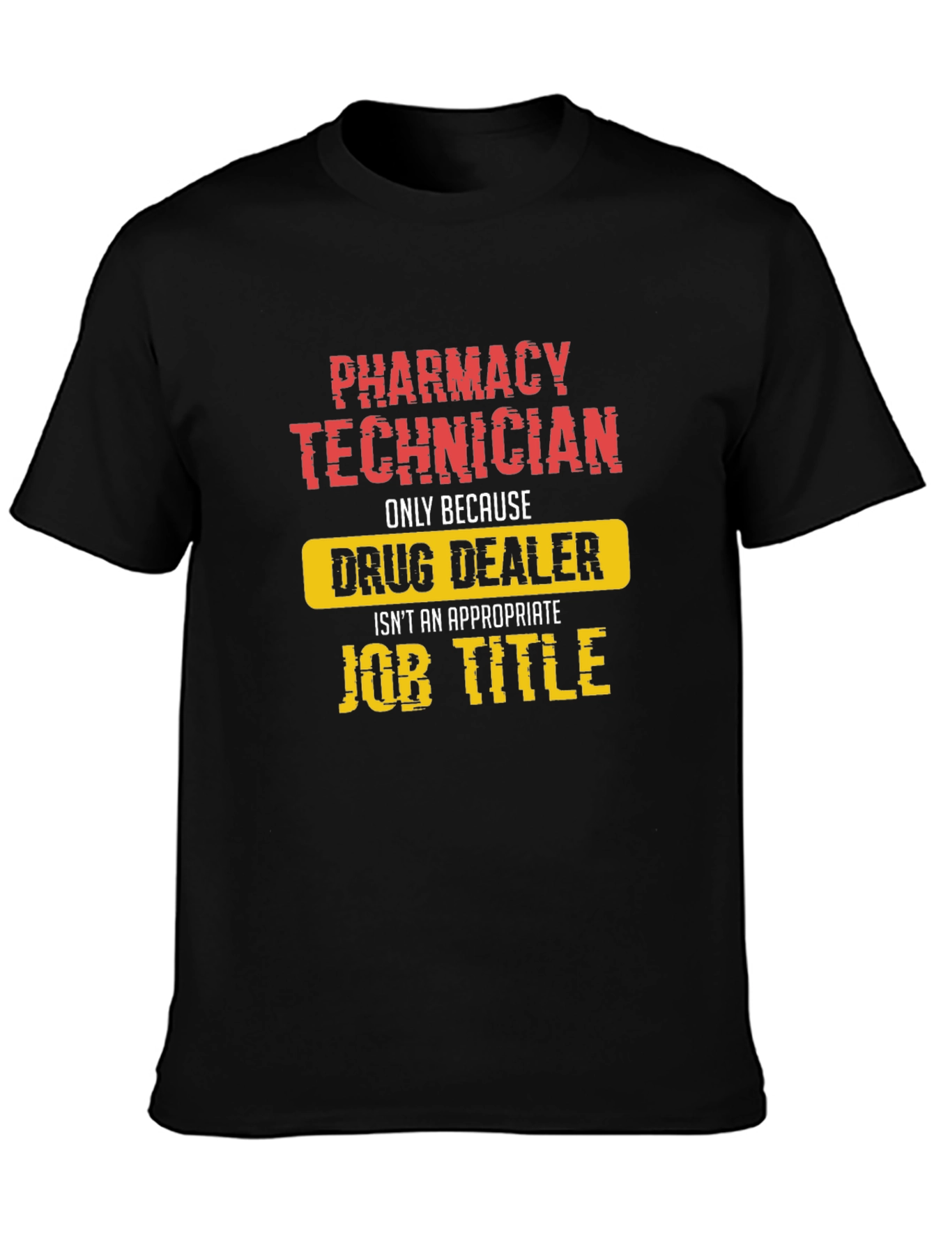 Pharmacy Technician Humor T-Shirt
