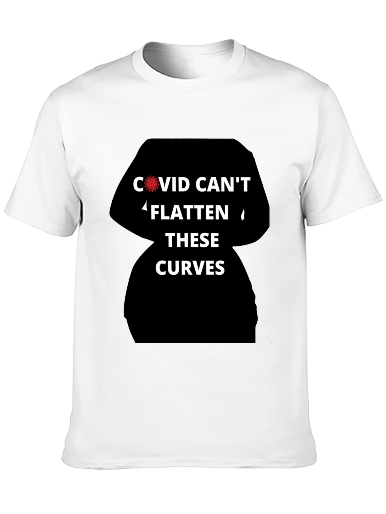 COVID Cant Flatten These Curves T-Shirt
