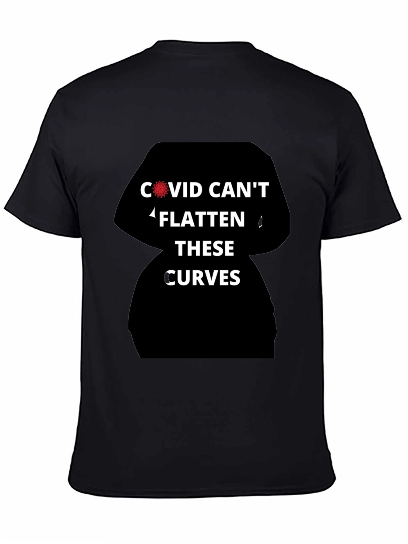 COVID Cant Flatten These Curves T-Shirt