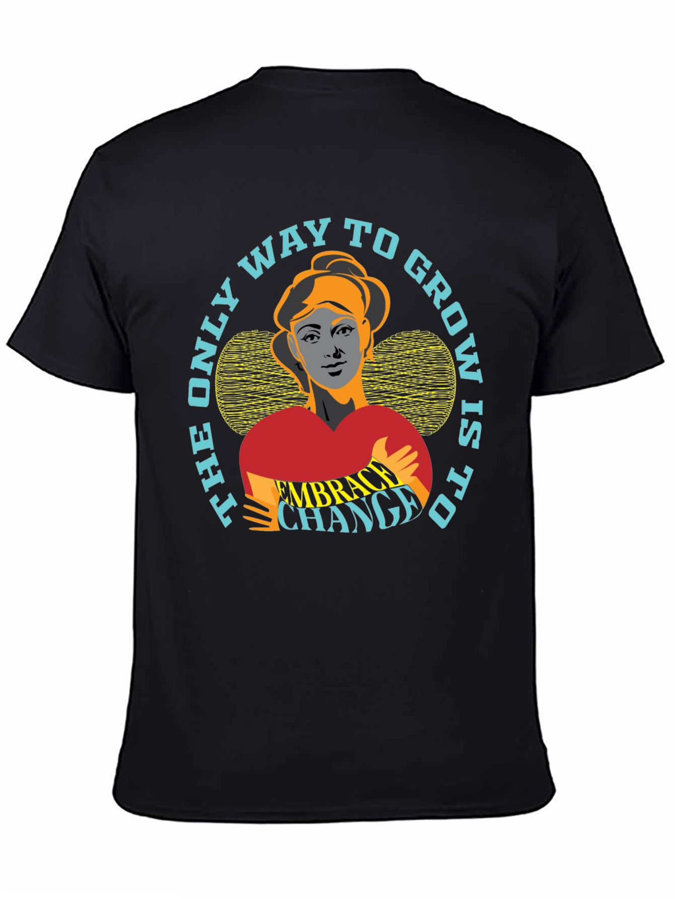 Embrace Change Graphic Tee - Motivational T-Shirt