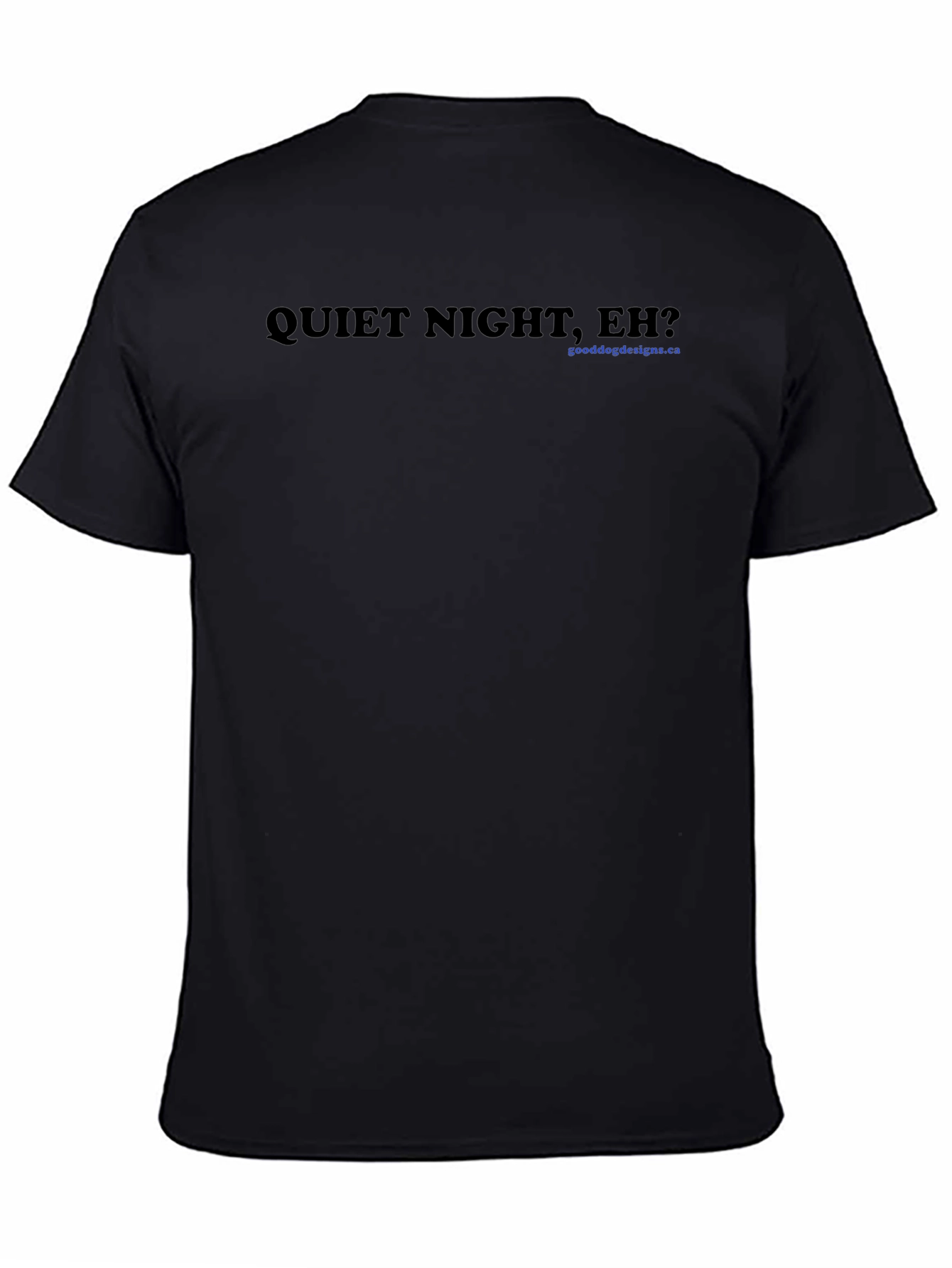 Quiet Night Eh? Black Graphic Tee