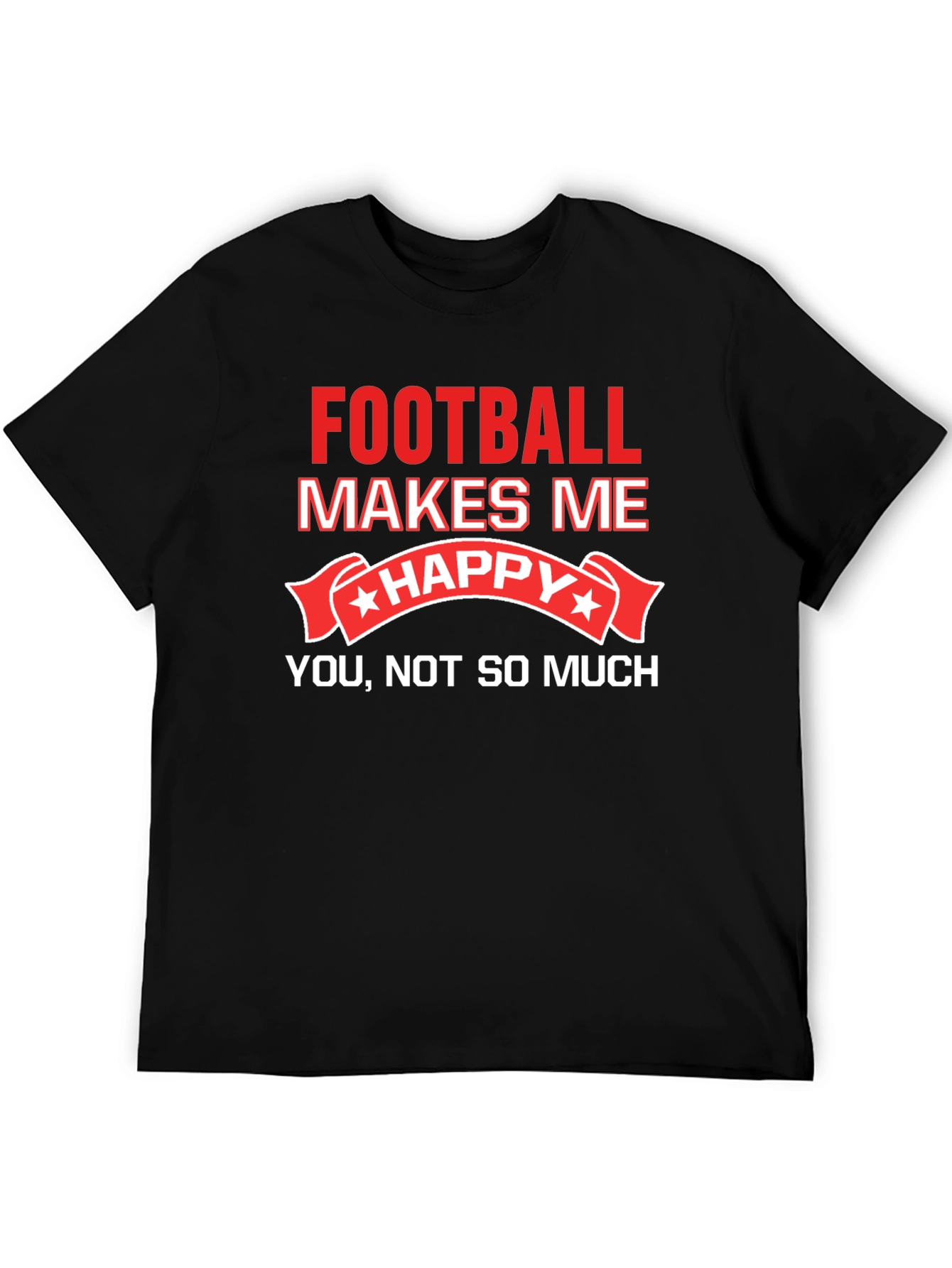 Funny Football Makes Me Happy T-Shirt